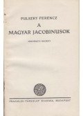 Pulszky Ferencz - A magyar jacobinusok