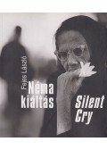 Fejes László,Gera Mihály - Néma kiáltás / Silent Cry