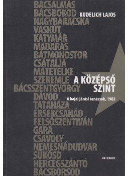 Kudelich Lajos, Gera Mihály szerk. - A középső szint Kudelich Lajos, Gera Mihály szerk. - A középső szint, Budapest 2003 antikvár könyv