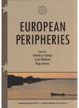 Andrássy György, Jyrki Kakönen, Nagy Noémi - European Peripheries Andrássy György, Jyrki Kakönen, Nagy Noémi - European Peripheries, Pécs 2012 antikvár könyv
