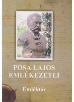 Homoly Erzsébet (szerk.) - Pósa Lajos emlékezetei (dedikált),  2010 antikvár könyv