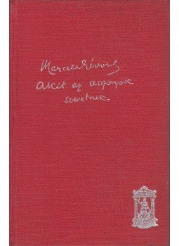 Marcel Prévost - Akit az asszonyok szeretnek Marcel Prévost - Akit az asszonyok szeretnek, Budapest 0 antikvár könyv