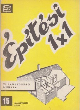 Szántó Miklós - Villanyszerelő munkák Szántó Miklós - Villanyszerelő munkák, Budapest 1976 antikvár könyv