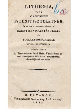  - Liturgia, vagy a’ közönséges istenitiszteletnek, Sárospatak 1832 antikvár könyv