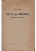 Mátyás Ernő - János evangélioma (dedikált)