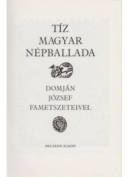 Katona Tamás - Tíz magyar népballada Katona Tamás - Tíz magyar népballada, Budapest 1982 antikvár könyv