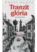 Bozai Ágota - Tranzit glória