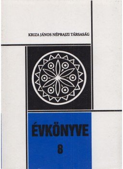 Czégényi Dóra (szerk.), Keszeg Vilmos - Kriza János Néprajzi Társaság Évkönyve 8., Kolozsvár 2000 antikvár könyv