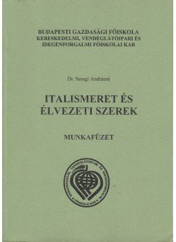 Dr. Seregi Andrásné - Italismeret és élvezeti szerek munkafüzet, Budapest 2005 antikvár könyv