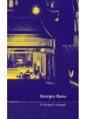 Georges Banu - A felügyelt színpad