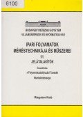 Megyeri József,Bársony András - Ipari folyamatok méréstechnikája és műszerei I/1.