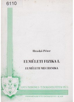 Hraskó Péter - Elméleti Fizika I., Pécs 1995 antikvár könyv