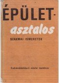 Lele Dezső,Tamási Zoltán - Épületasztalos szakmai ismeretek