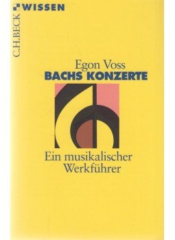 Voss, Egon - Bachs Konzerte Voss, Egon - Bachs Konzerte, München 2006 antikvár könyv