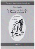 Emődi László - Az Egyház igaz története: A Szentek története II.