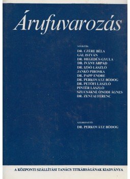 Dr. Perkovátz Bódog (szerk.) - Árufuvarozás, Budapest 1981 antikvár könyv