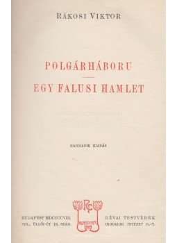 Rákosi Viktor - Polgárháború / Egy falusi Hamlet, Budapest 0 antikvár könyv