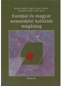 Burián László,Czigler Dezső Tamás,Kecskés László,Vörös Imre - Európai és magyar nemzetközi kollíziós magánjog
