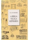Deursen, A. Van - A Biblia világa képekben