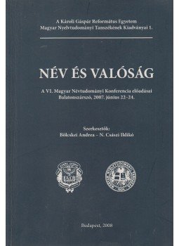 Bölcskei Andrea, N. Császi Ildikó - Név és valóság, Budapest 2008 antikvár könyv