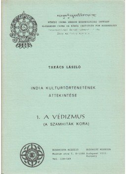 Takács László - India kulturtörténetének áttekintése 1. Takács László - India kulturtörténetének áttekintése 1., Budapest 1983 antikvár könyv