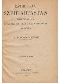 Dr. Aubermann Miklós - Katholikus szertartástan