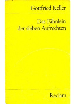 Keller, Gottfried - Das Fähnlein der sieben Aufrechten Keller, Gottfried - Das Fähnlein der sieben Aufrechten, Stuttgart 1977 antikvár könyv