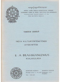 Takács László - india kulturtörténetének áttekintése 2. Takács László - india kulturtörténetének áttekintése 2., Budapest 1983 antikvár könyv