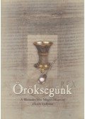 Gaál Attila,Gaál Zsuzsanna - Örökségünk