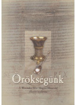 Gaál Attila, Gaál Zsuzsanna - Örökségünk Gaál Attila, Gaál Zsuzsanna - Örökségünk, Szekszárd 2006 antikvár könyv