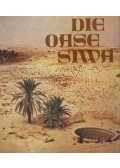 Lothar Stein,Walter Rusch - Die Oase Siwa