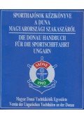 Magyar Dunai Yachtkikötők Egyesülete - Sporthajósok kézikönyve a Duna magyarországi szakaszáról
