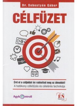 Sebestyén Gábor - Célfüzet Sebestyén Gábor - Célfüzet, Budapest 0 antikvár könyv