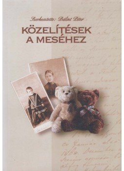 Bálint Péter (szerk.) - Közelítések a meséhez Bálint Péter (szerk.) - Közelítések a meséhez, Debrecen 2006 antikvár könyv