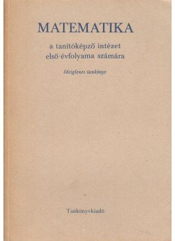Borsodi István, Dr. Göndöcs László - Matematika Borsodi István, Dr. Göndöcs László - Matematika, Budapest 1970 antikvár könyv