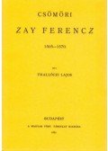 Thallóczy Lajos - Csömöri Zay Ferencz 1505-1570