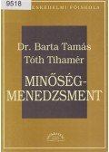 Barta Tamás,Tóth Tihamér - Minőség-menedzsment