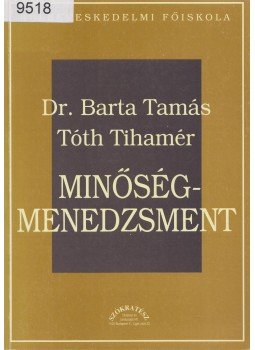 Barta Tamás, Tóth Tihamér - Minőség-menedzsment, Budapest 1996 antikvár könyv