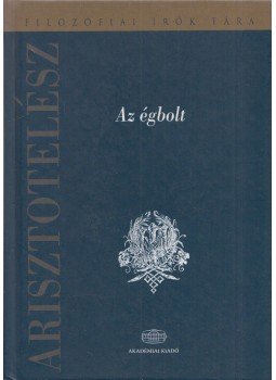 Arisztotelész - Az égbolt Arisztotelész - Az égbolt, Budapest 2009 antikvár könyv