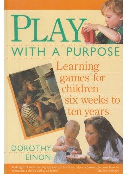 Dr Dorothy Einon - Play with A Purpose Dr Dorothy Einon - Play with A Purpose, New York 1985 antikvár könyv