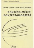 Benedikt Szvetlána,Cserny László,Nagy Balázs - Döntéselmélet, döntéstámogatás