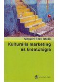 Magyari Beck István - Kulturális marketing és kreatológia