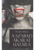 Vivien Moss - A szabad akarat határa (dedikált)