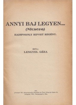 Lengyel Géza - Annyi baj legyen..., Budapest 1931 antikvár könyv
