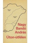 Nagy Bandó András - Úton-útfélen (dedikált, aláírt)