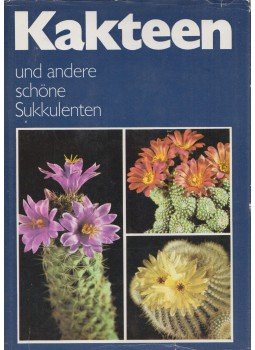 Christian Grunet, Georg Viedt, Hans-Günter Kaufmann - Kakteen und andere schöne Sukkulenten, Berlin 1977 antikvár könyv