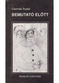 Csernák Árpád - Bemutató előtt