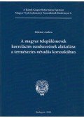 Bölcskei Andrea - A magyar településnevek korrelációs rendszerének alakulása a természetes névadás korszakában (dedikált)