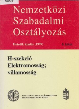  - Nemzetközi Szabadalmi Osztályozás 8.,  1999 antikvár könyv