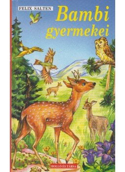 Felix Salten - Bambi gyermekei Felix Salten - Bambi gyermekei, Kaposvár 2001 antikvár könyv